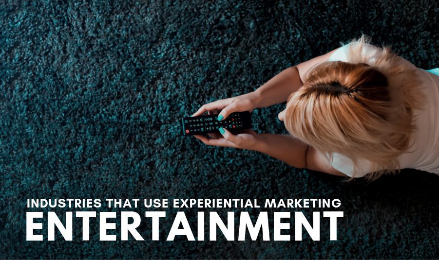 You are currently viewing Industries That Use Experiential Marketing: Entertainment